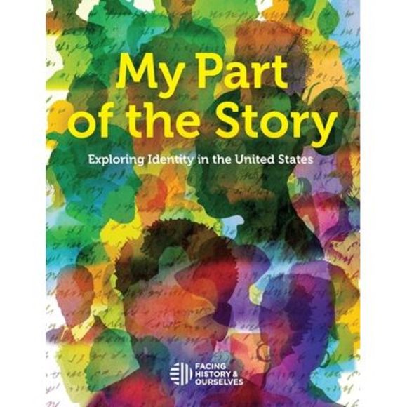 My Part of the Story: Exploring Identity in the United States -- Facing History - Picture 1 of 1